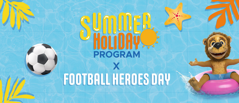 Summer holiday program x Football heroes day